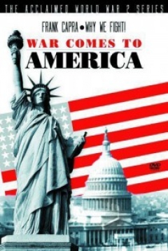 Poster Why We Fight 7: War Comes to America