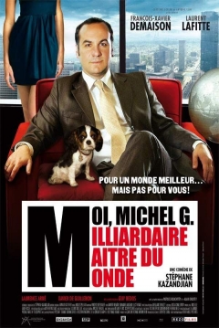 Poster Moi, Michel G., Milliardaire, Maître du Monde