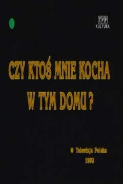Poster Czy Ktos Mnie Kocha w Tym Domu?