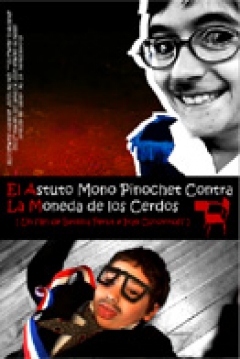 Poster El Astuto Mono Pinochet Contra la Moneda de los Cerdos
