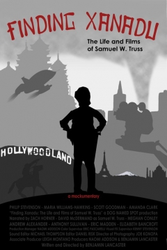 Poster Finding Xanadu: The Life and Films of Samuel W. Truss