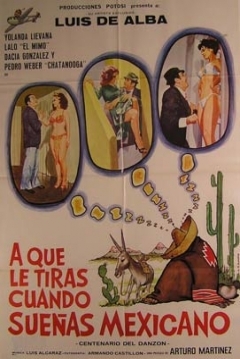 Poster ¿A que le Tiras cuando Sueñas...Mexicano?