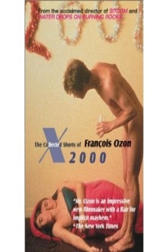 Poster X2000:The Collected Shorts of Francois Ozon