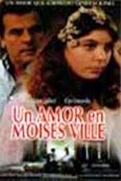Poster Un Amor en Moisés Ville