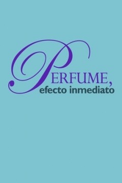 Poster Perfume, efecto inmediato