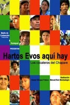 Poster Hartos Evos, aquí hay. Los cocaleros del Chapare