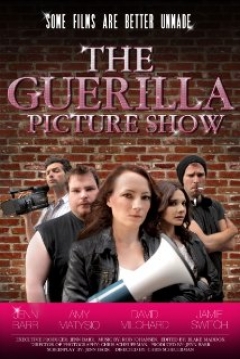 Poster The Guerilla Picture Show