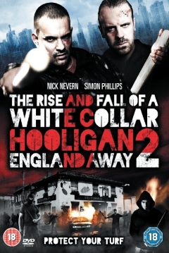 Poster The Rise and Fall of a White Collar Hooligan 2: England Away