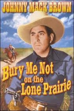 Poster Bury Me Not on the Lone Prairie