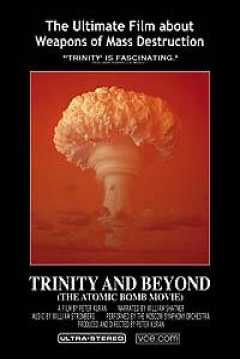 Poster Trinity And Beyond: The Atomic Bomb Movie