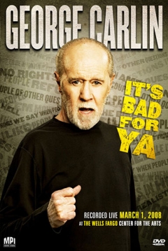Poster George Carlin... It's Bad for Ya!