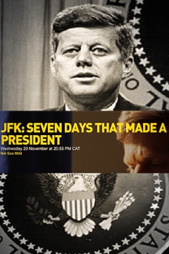 Poster JFK: Seven Days that Made a President