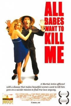 Poster All Babes Want To Kill Me