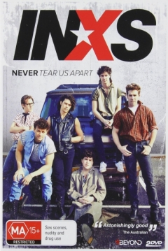 Poster Never Tear Us Apart: The Untold Story Of Inxs