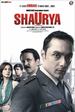 Poster Shaurya: It Takes Courage To Make Right... Right