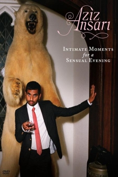 Poster Aziz Ansari: Intimate Moments for a Sensual Evening