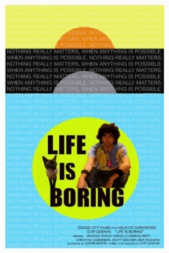 Poster Life Is Boring