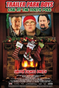 Poster Trailer Park Boys: Live at The North Pole