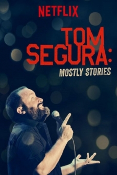 Ficha Tom Segura: Mostly Stories