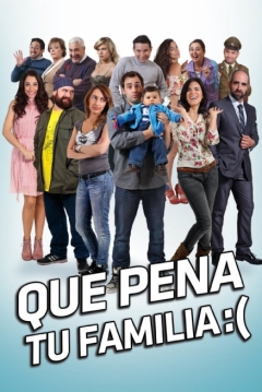 Poster Que Pena Tu Familia