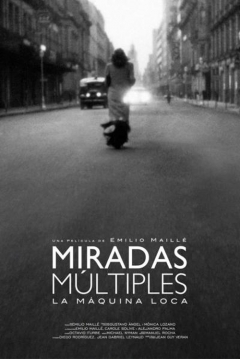 Poster Miradas Múltiples: La Máquina Loca