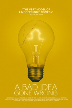 Poster A Bad Idea Gone Wrong