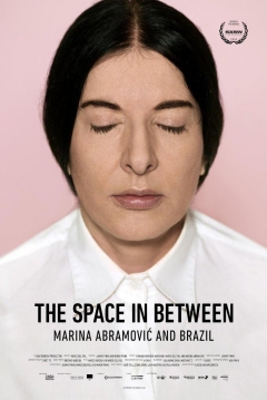 Poster The Space In Between: Marina Abramovic And Brazil