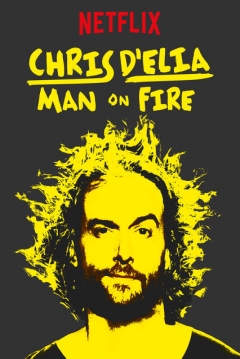 Poster Chris D'elia: Man On Fire