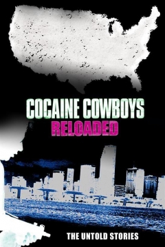 Poster Cocaine Cowboys: Reloaded