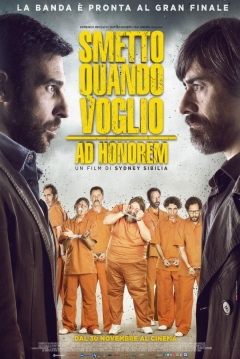 Poster Smetto Quando Voglio: Ad Honorem