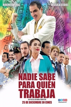 Poster Nadie Sabe para quien Trabaja