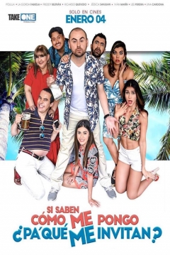 Poster Si Saben cómo me Pongo ¿Pa' qué me Invitan?