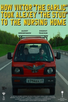 Poster How Viktor “the Garlic” Took Alexey “the Stud” to the Nursing Home