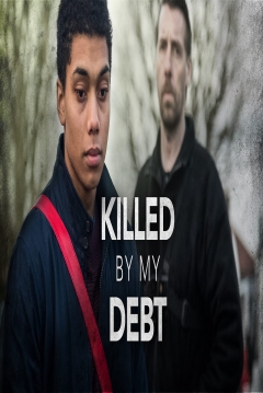 Poster Killed By My Debt
