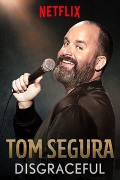 Ficha Tom Segura: Disgraceful