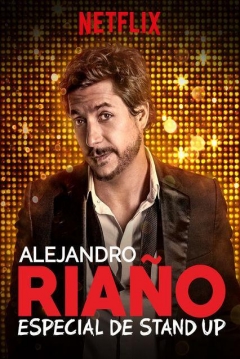 Poster Alejandro Riaño: Especial de Stand-Up