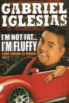 Poster Gabriel Iglesias: I'm Not Fat... I'm Fluffy