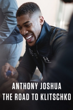 Poster Anthony Joshua: The Road To Klitschko