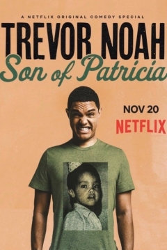 Poster Trevor Noah: Son Of Patricia
