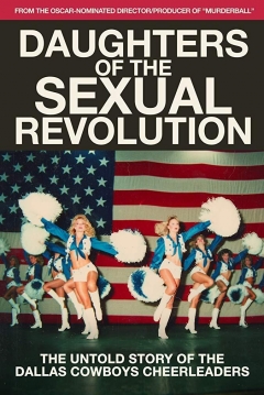 Poster Daughters of the Sexual Revolution: The Untold Story of the Dallas Cowboys Cheerleaders