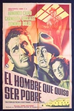 Poster El Hombre que Quiso Ser Pobre
