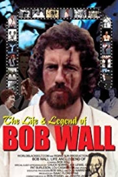 Poster The Life and Legend of Bob Wall