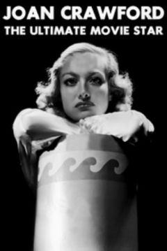 Poster Joan Crawford: The Ultimate Movie Star