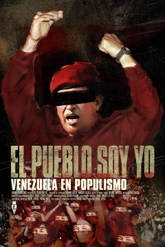 Poster El Pueblo Soy Yo: Venezuela en Populismo