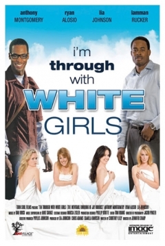 Poster I'm Through with White Girls (The Inevitable Undoing of Jay Brooks)