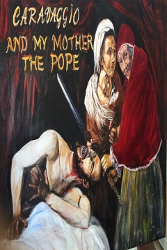 Ficha Caravaggio and my Mother the Pope