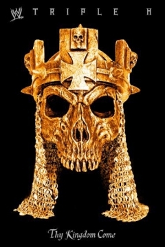 Poster WWE: Triple H - Thy Kingdom Come