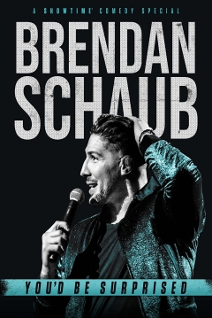 Poster Brendan Schaub: You'd Be Surprised