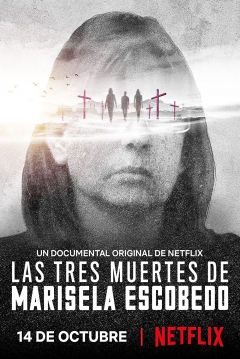 Ficha Las Tres Muertes De Marisela Escobedo