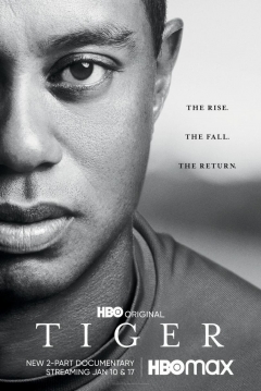 Poster Tiger, El Auge, la Caída y el Regreso de Tiger Woods